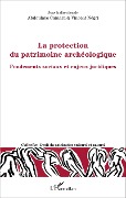 Cover-Bild zum Titel 'La protection du patrimoine archéologique' von 'Vincent Négri, Abdoulaye Camara'