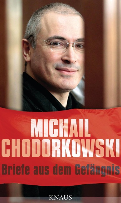 Briefe aus dem Gefängnis - Michail Chodorkowski