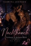 Cover-Bild zum Titel 'Nachthauch - Verloren in deinem Blick' von 'Sabrina Johnson'