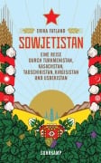 Cover-Bild zum Titel 'Sowjetistan' von 'Erika Fatland'