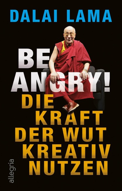Be Angry! - Dalai Lama