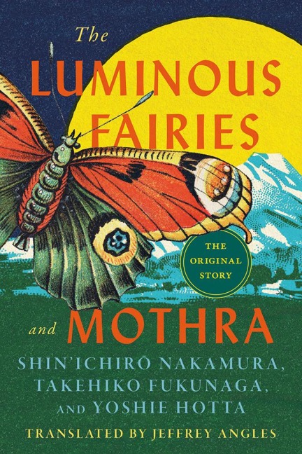 The Luminous Fairies and Mothra - Takehiko Fukunaga, Yoshie Hotta, Shin'ichiro Nakamura
