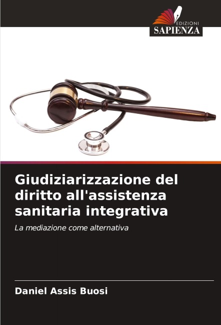 Giudiziarizzazione del diritto all'assistenza sanitaria integrativa - Daniel Assis Buosi