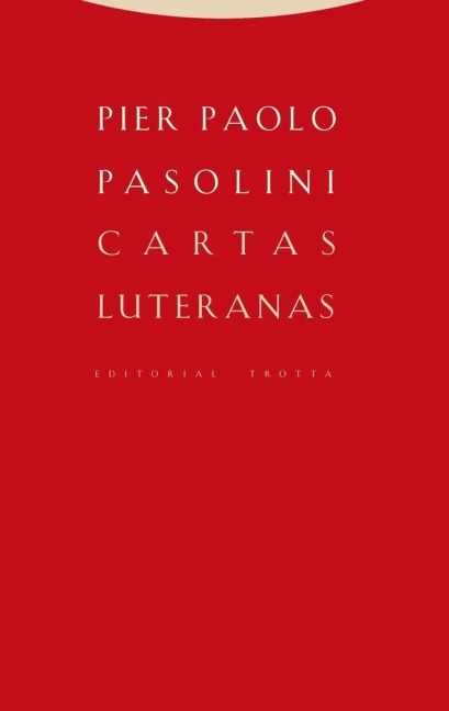 Cartas luteranas - Juan-Ramón Capella, Pier Paolo Pasolini
