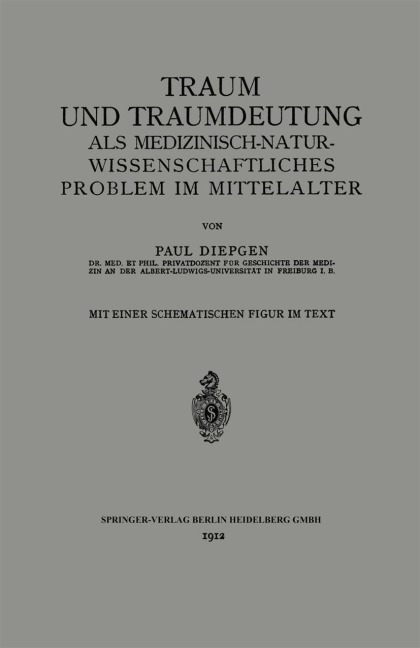 Traum und Traumdeutung als Medizinisch-Naturwissenschaftliches Problem im Mittelalter - Paul Diepgen