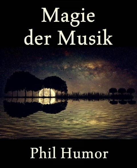 Magie der Musik - Phil Humor