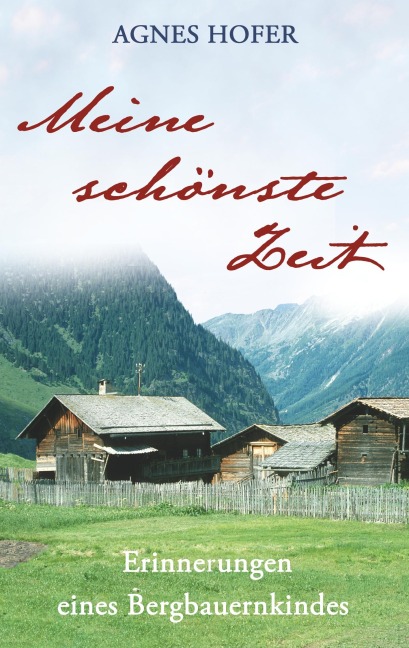 Meine schönste Zeit - Agnes Hofer
