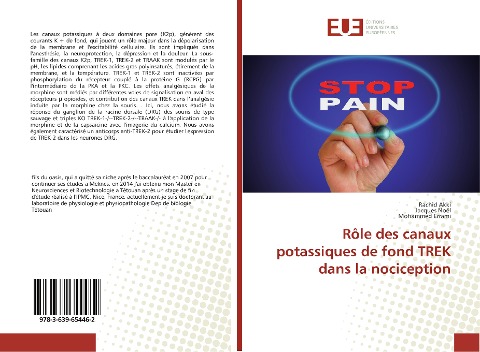 Rôle des canaux potassiques de fond TREK dans la nociception - Rachid Akki, Jacques Noël, Mohammed Errami
