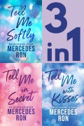 Cover-Bild zum Titel 'Tell Me Band 1-3: Tell Me Softly / Tell Me in Secret/ Tell Me with Kisses (3in1 Bundle)' von 'Mercedes Ron'