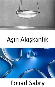 Asiri Akiskanlik - Fouad Sabry