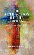 Cover-Bild zum Titel 'The Attraction of the Cross' von 'Gardiner Spring'