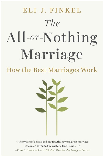 The All-or-Nothing Marriage - Eli J Finkel