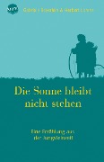Cover-Bild zum Titel 'Die Sonne bleibt nicht stehen' von 'Herbert Lorenz, Gabriele Beyerlein'