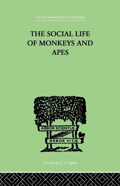 The Social Life Of Monkeys And Apes - S. Zuckerman