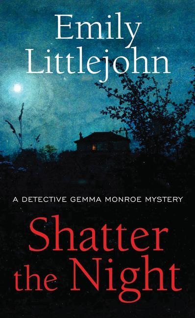 Shatter the Night - Emily Littlejohn