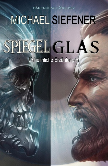 Spiegelglas - Unheimliche Geschichten - Michael Siefener