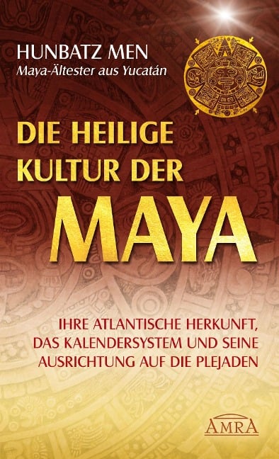 Die heilige Kultur der Maya - Hunbatz Men