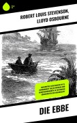Cover-Bild zum Titel 'Die Ebbe' von 'Robert Louis Stevenson, Lloyd Osbourne'