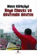 Cover-Bild zum Titel 'Hugo Chavez ve Devrimde Devrim' von 'Masis Kürkcügil'