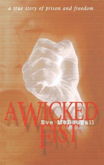 Wicked Fist - Eve Mcdougall