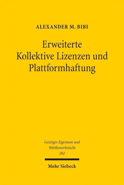 Erweiterte Kollektive Lizenzen und Plattformhaftung - Alexander M. Bibi