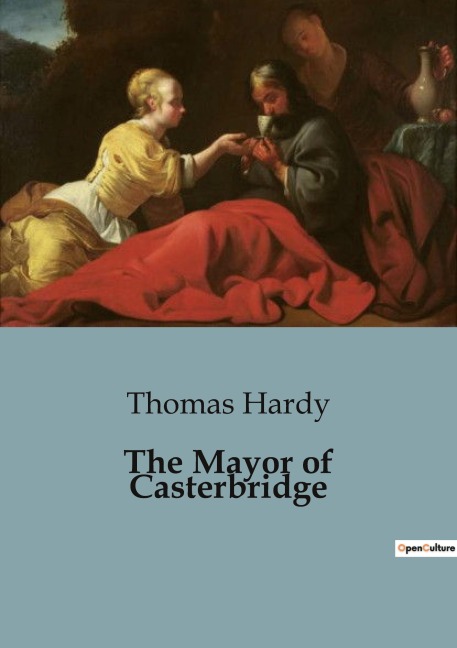 The Mayor of Casterbridge - Thomas Hardy