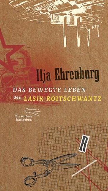 Das bewegte Leben des Lasik Roitschwantz - Ilja Ehrenburg
