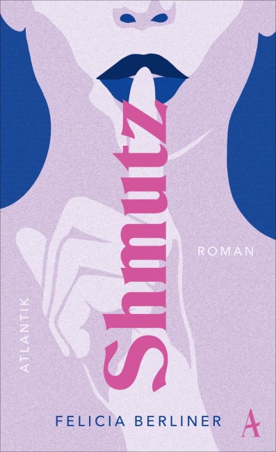 Shmutz - Felicia Berliner