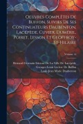 Cover-Bild zum Titel 'Oeuvres Complètes De Buffon, Suivies De Ses Continuateurs Daubenton, Lacépède, Cuvier, Duméril, Poiret, Lesson Et Geoffroy-St-Hilaire; Volume 14' von 'Georges Louis Leclerc De Buffon, Louis Jean Marie Daubenton'
