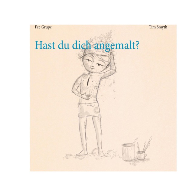 Hast du dich angemalt? - Fee Grupe