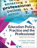 Cover-Bild zum Titel 'Education Policy, Practice and the Professional' von 'Jane Bates, Andy Pickard, Sue Lewis'