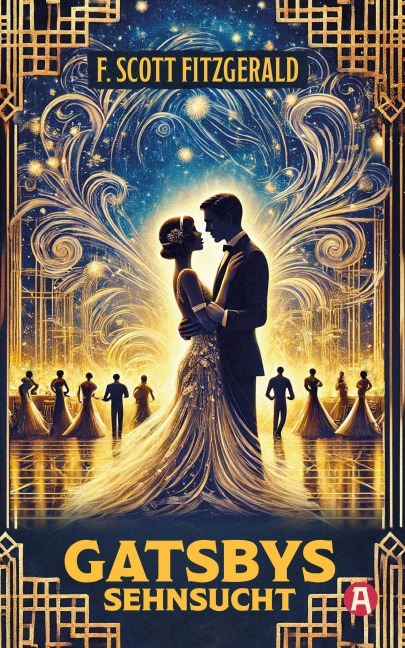 Gatsbys Sehnsucht - F. Scott Fitzgerald