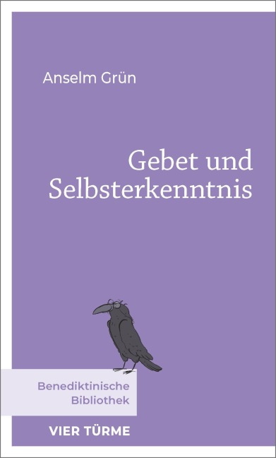 Gebet und Selbsterkenntnis - Anselm Grün