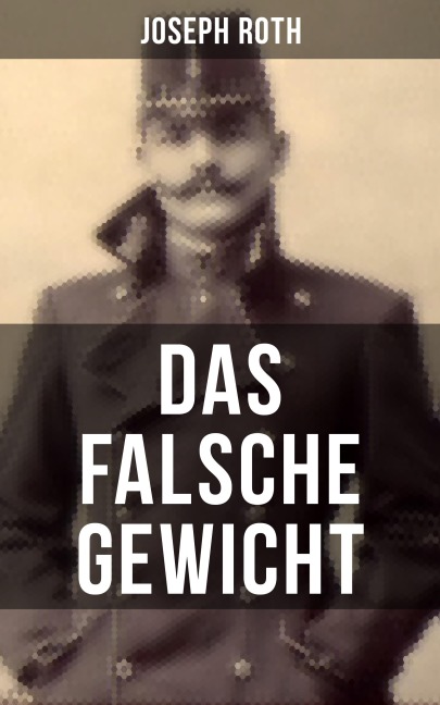 Das falsche Gewicht - Joseph Roth