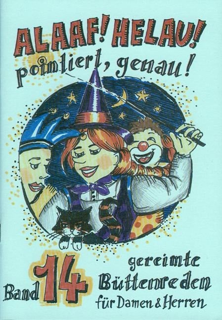 Alaaf! Helau! Pointiert genau - Regina Ebert