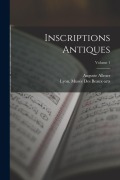 Cover-Bild zum Titel 'Inscriptions Antiques; Volume 1' von 'Auguste Allmer'