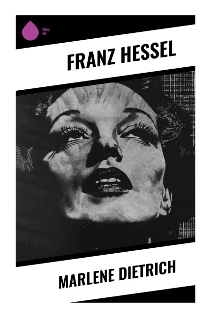 Marlene Dietrich - Franz Hessel