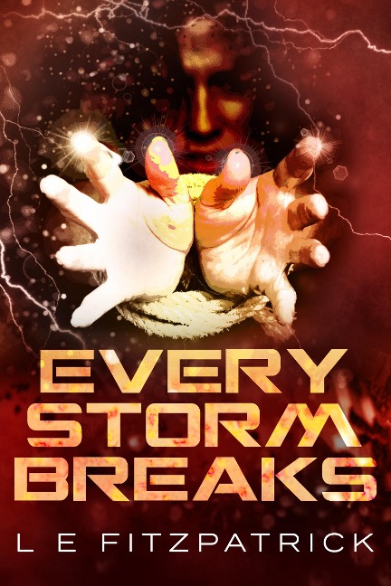 Every Storm Breaks - L. E. Fitzpatrick