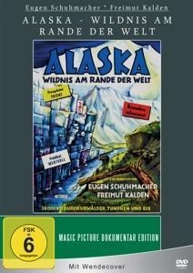 Alaska - Wildnis am Rande der Welt - Freimut Kalden, Eugen Schuhmacher, Hans Conzelmann, Pelle Haensch