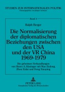 Cover-Bild zum Titel 'Die Normalisierung der diplomatischen Beziehungen zwischen den USA und der VR China 1969-1979' von 'Ralph Berger'