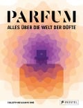 PARFUM: Alles über die Welt der Düfte - Collectif Nez, Jeanne Doré