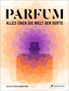 Cover-Bild zum Titel 'PARFUM: Alles über die Welt der Düfte' von 'Collectif Nez, Jeanne Doré'