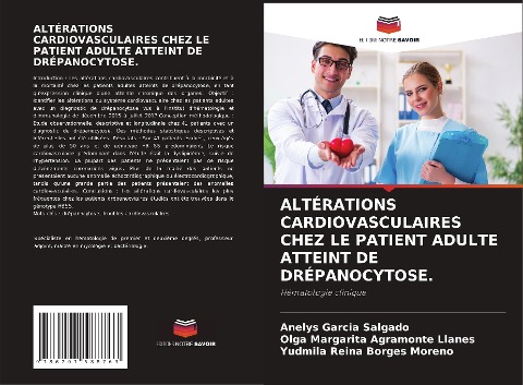ALTÉRATIONS CARDIOVASCULAIRES CHEZ LE PATIENT ADULTE ATTEINT DE DRÉPANOCYTOSE. - Anelys Garcia Salgado, Olga Margarita Agramonte Llanes, Yudmila Reina Borges Moreno