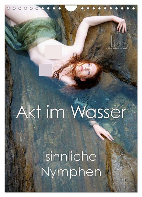 Akt im Wasser - sinnliche Nymphen (Wandkalender 2026 DIN A4 hoch), CALVENDO Monatskalender - Ulrich Allgaier