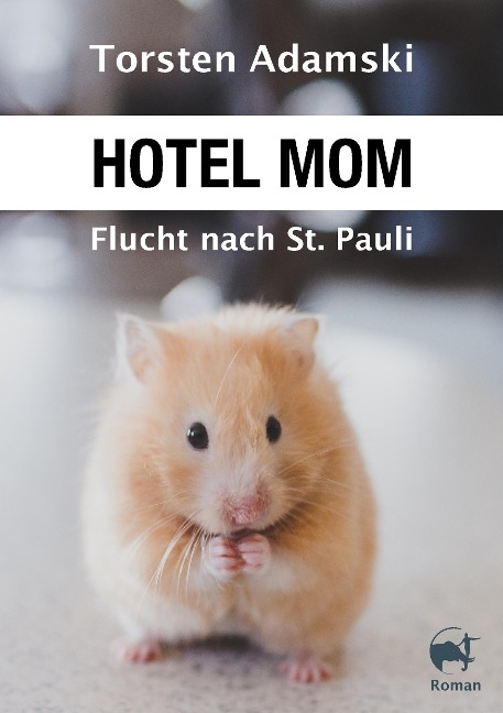 Hotel Mom - Flucht nach St. Pauli - Torsten Adamski
