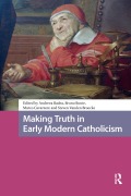 Cover-Bild zum Titel 'Making Truth in Early Modern Catholicism' von ''