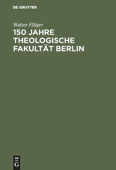 150 Jahre Theologische Fakultät Berlin - Walter Elliger
