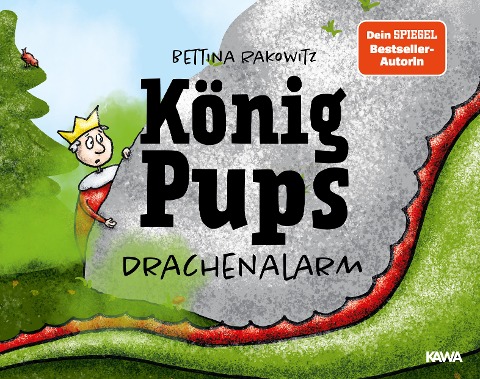 König Pups - Drachenalarm - Bettina Rakowitz