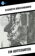 Cover-Bild zum Titel 'Ein Gottesurteil' von 'Elisabeth Bürstenbinder'