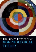 The Oxford Handbook of Morphological Theory - 